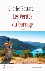 Les vérités du barrage - Charles Bottarelli