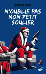 N'oublie pas mon petit soulier - Gabriel Katz