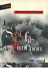 Les sept fils de Simenon - Ramón Díaz Eterovic