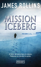 Mission Iceberg - James Rollins
