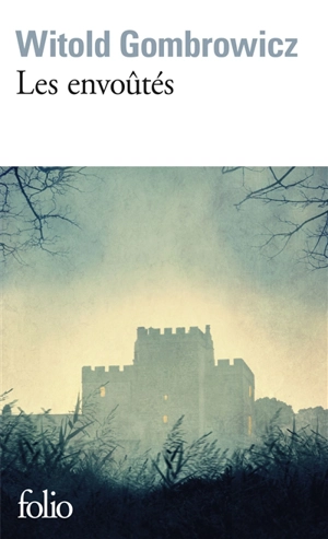 Les envoûtés - Witold Gombrowicz