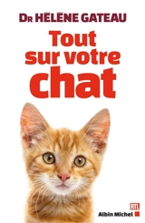 Tout sur votre chat - Hélène Gateau