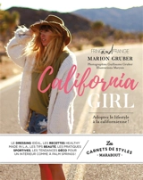 California girl : adoptez le lifestyle à la californienne ! - Marion Gruber
