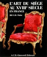 L'Art du siège au XVIIIe siècle en France - Bill G. B. Pallot