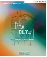 Félix Dumail : architecte de la cité-jardins - Hubert Lempereur