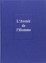 Oeuvres. Vol. 5. L'avenir de l'homme - Pierre Teilhard de Chardin
