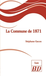 La Commune de 1871 - Stéphane Gacon