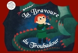 La bravoure du troubadour - Marie Tibi