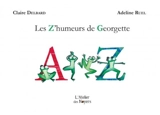 Les z'humeurs de Georgette - Claire Delbard