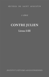 Contre Julien - Contra Iulianum : Livres I-III - Augustin d''Hippone