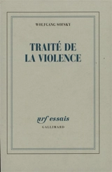 Traité de la violence - Wolfgang Sofsky