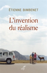L'invention du réalisme - Etienne Bimbenet