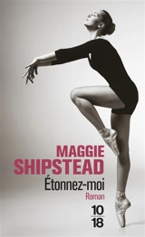 Etonnez-moi - Maggie Shipstead