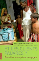 Et les clients pauvres ? : quand les entreprises s'engagent - IMS-Entreprendre pour la cité (France)