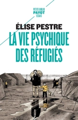 La vie psychique des réfugiés - Elise Pestre