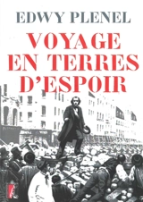 Voyage en terres d'espoir - Edwy Plenel