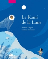 Le kami de la lune - Nathalie Dargent