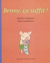Benny, ça suffit ! - Barbro Lindgren