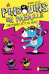 Pingouins en pagaille. L'abominable bête des neiges - Jeanne Willis