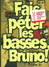 Fais péter les basses, Bruno ! - Baru