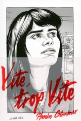 Vite, trop vite - Phoebe Gloeckner