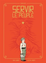Servir le peuple - Alex W. Inker