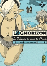 Log horizon : la brigade du vent de l'ouest. Vol. 2 - Mamare Tono