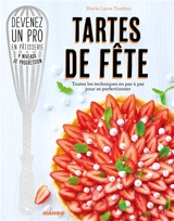 Tartes de fête : toutes les techniques pas à pas pour se perfectionner - Marie-Laure Tombini