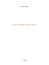 Des voix dans l'autre langue - Pierre Voélin