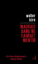 Mauvais sang ne saurait mentir - Walter Kirn