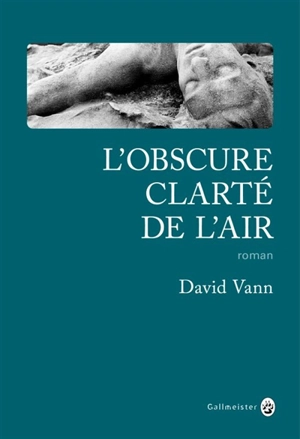 L'obscure clarté de l'air - David Vann