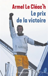 Le prix de la victoire - Armel Le Cléac'h