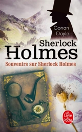 Sherlock Holmes. Souvenirs sur Sherlock Holmes - Arthur Conan Doyle