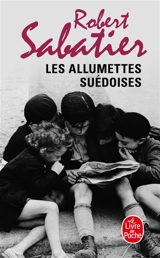 Les allumettes suédoises - Robert Sabatier