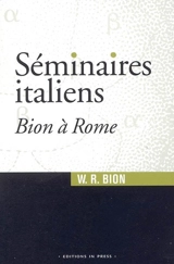 Séminaires italiens : Bion à Rome - Wilfred Ruprecht Bion