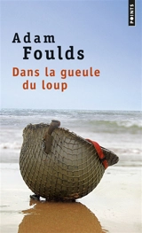 Dans la gueule du loup - Adam Foulds