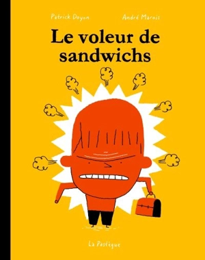 Le voleur de sandwichs - André Marois