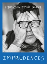 Imprudences - François-Marie Banier