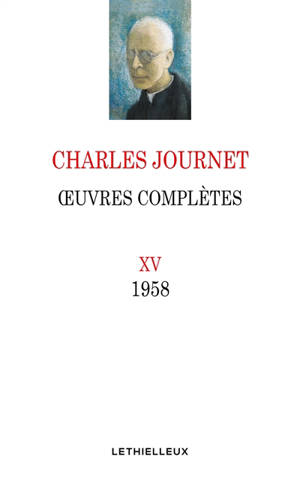 Oeuvres complètes de Charles Journet. Vol. 15. Oeuvres, 1958 - Théologie de l'Eglise