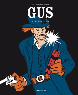 Gus. Vol. 4. Happy Clem - Christophe Blain