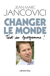 Changer le monde : tout un programme ! - Jean-Marc Jancovici