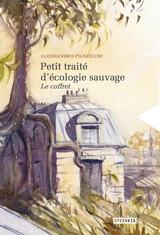 Petit traité d'écologie sauvage : le coffret - Alessandro Pignocchi