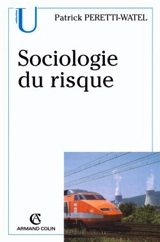 Sociologie du risque - Patrick Peretti-Watel