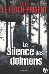 Le silence des dolmens - Loïk Le Floch-Prigent