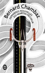 Dernières nouvelles du martin-pêcheur - Bernard Chambaz