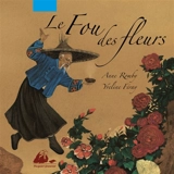 Le fou des fleurs - Anne Romby