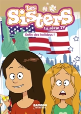 Les sisters : la série TV. Vol. 13. Enfin des holidays ! - François Vodarzac