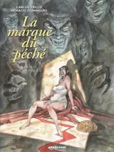 La marque du péché. Vol. 2. La nuit de la disgrâce - Carlos Trillo
