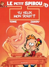 Le petit Spirou. Vol. 2. Tu veux mon doigt - Philippe Tome