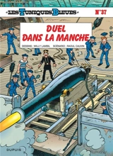 Les Tuniques bleues. Vol. 37. Duel dans la Manche - Raoul Cauvin